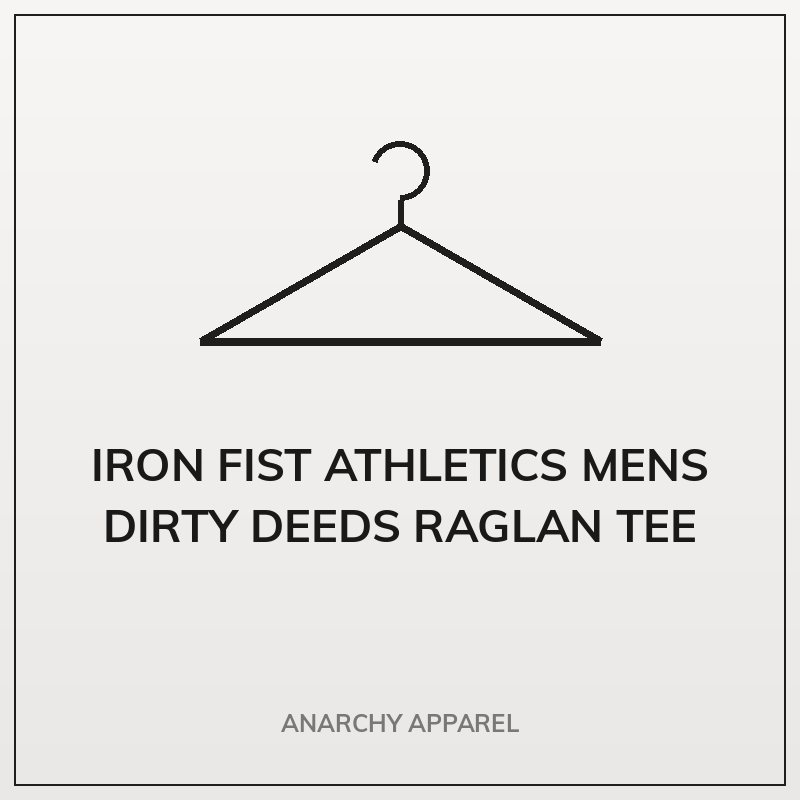 Iron Fist Athletics Mens Dirty Deeds Raglan Tee